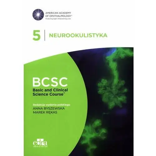 Neurookulistyka. Bcsc 5. Basic And Clinical Science Course