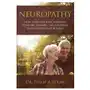 Neuropathy: How To Relieve Foot Numbness, Tingling, Burning, And Cramping Without Drugs Or Surgery Sklep on-line