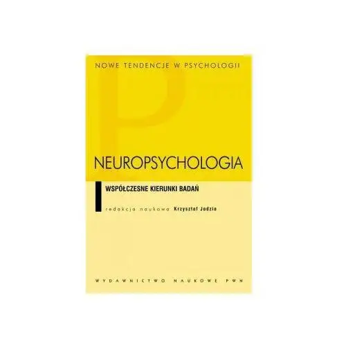 Neuropsychologia. Współczesne kierunki badań