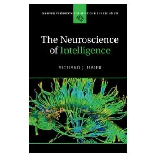 Neuroscience of intelligence Cambridge university press