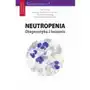 Neutropenia. Diagnostyka i leczenie Sklep on-line