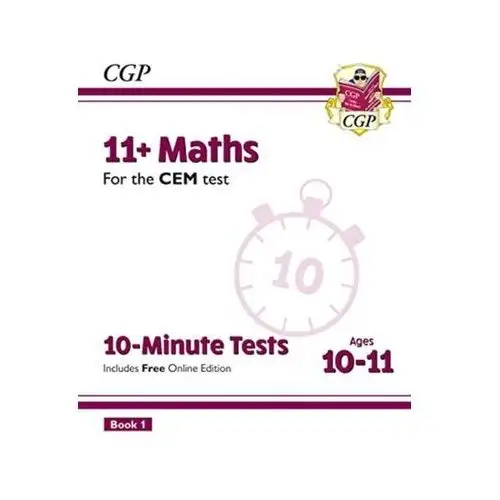 New 11+ CEM 10-Minute Tests: Maths - Ages 10-11 Book 1 (with Online Edition) CGP Books