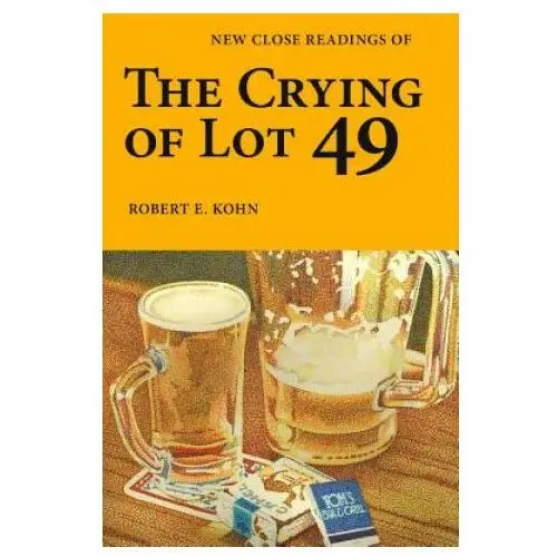 New Close Readings of The Crying of Lot 49