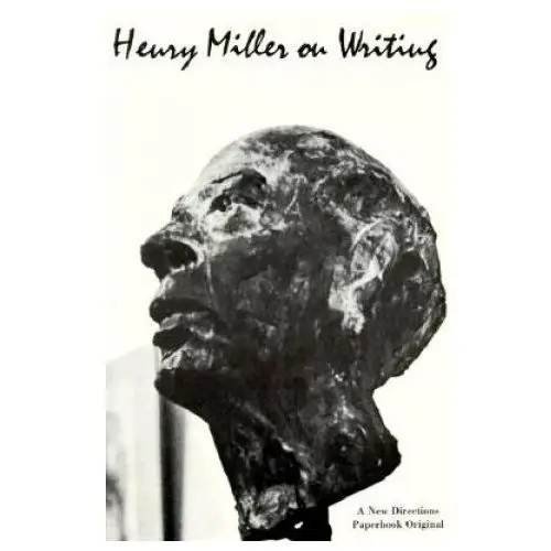 Henry miller on writing New directions