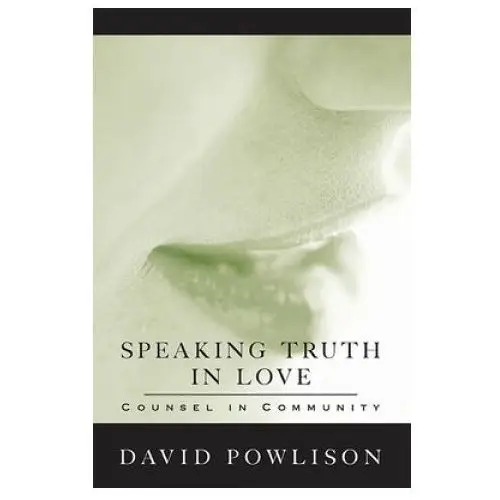 Speaking Truth in Love: Counsel in Community