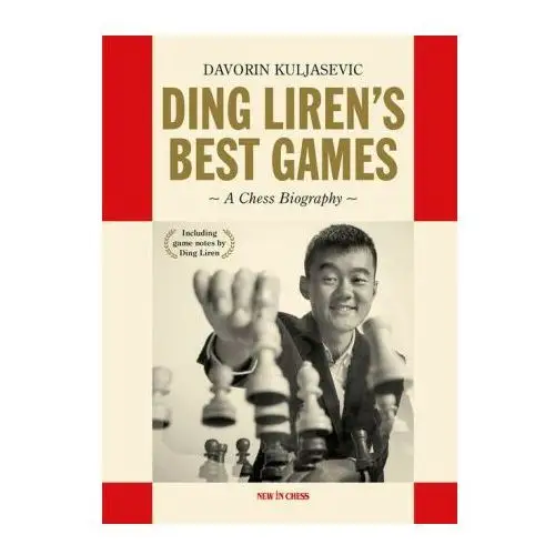 Ding Liren's Best Games: A Chess Biography of the World Champion