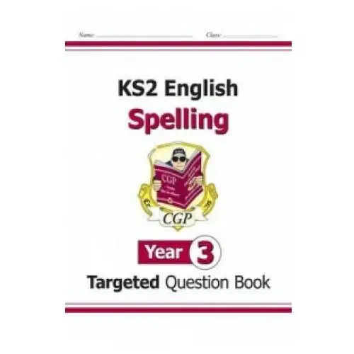 New KS2 English Year 3 Spelling Targeted Question Book (with Answers)