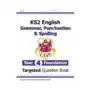 New ks2 english year 4 foundation grammar, punctuation & spelling targeted question book w/answers Coordination group publications ltd (cgp) Sklep on-line