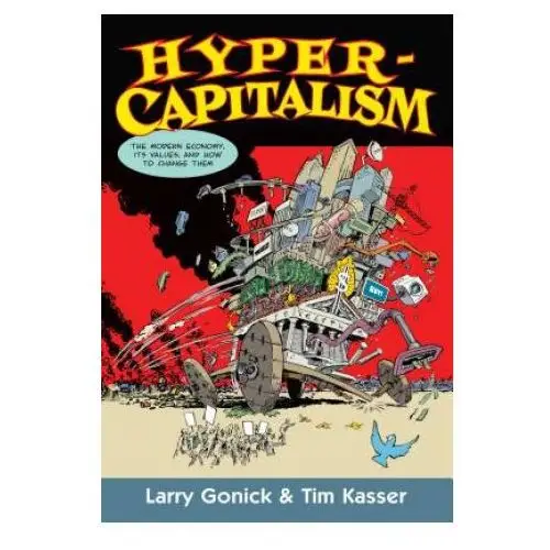 Hypercapitalism: the modern economy, its values, and how to change them New pr