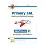 New primary eal: english for ages 6-11 - workbook 2 (new to english & early acquisition) Coordination group publications ltd (cgp) Sklep on-line