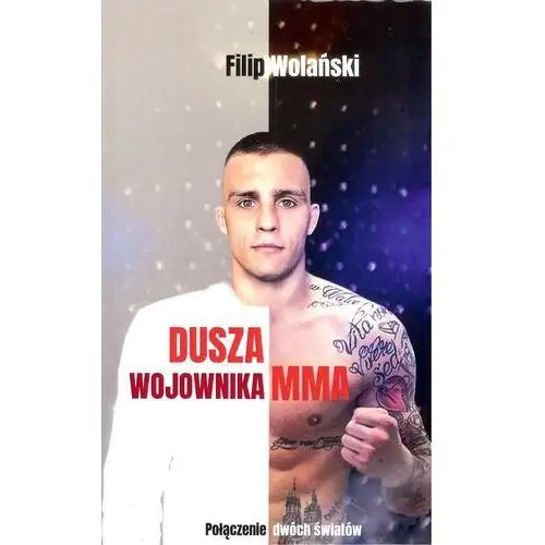 Dusza wojownika MMA [Wolański Filip],894KS