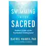 Swimming in the sacred: wisdom from the psychedelic underground New world lib Sklep on-line