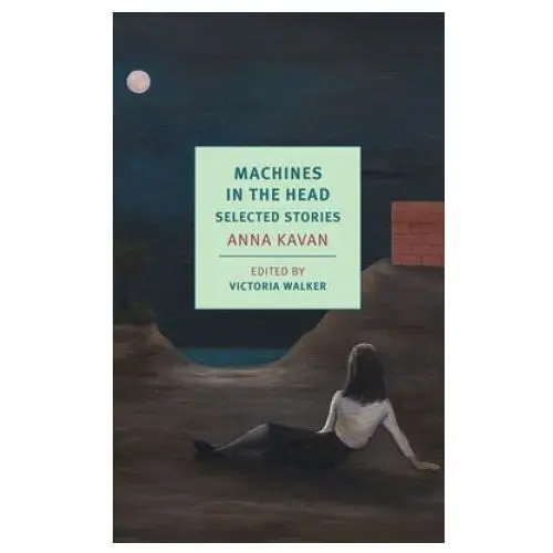 Machines in the head: selected stories New york review of books