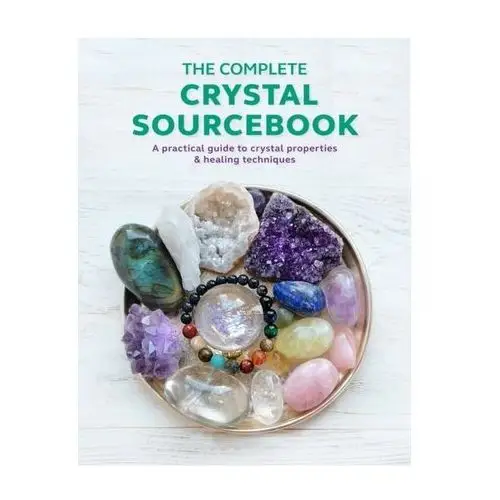 Newcombe, rachel; martin, claudia The complete crystal sourcebook