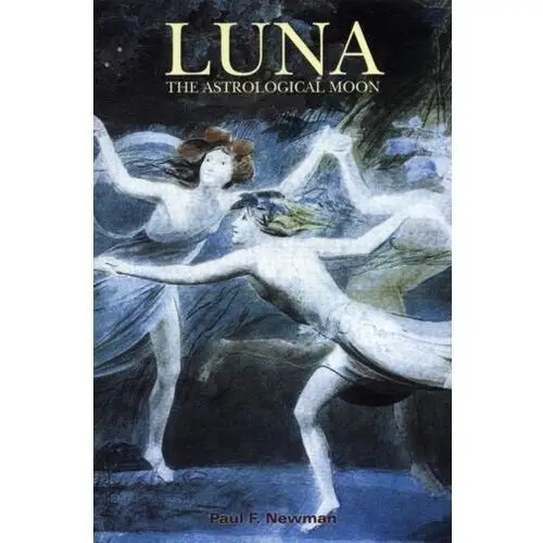 Newman paul Luna: the astrological moon