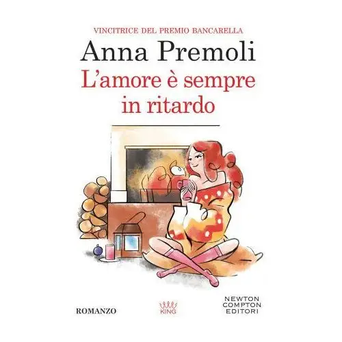 Amore è sempre in ritardo Newton compton editori