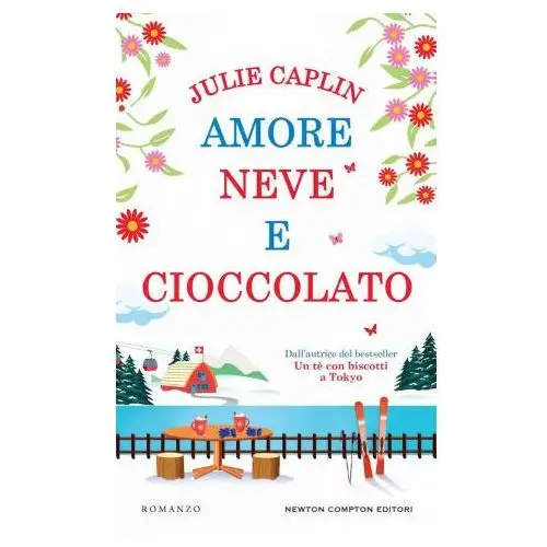 Newton compton editori Amore neve e cioccolato