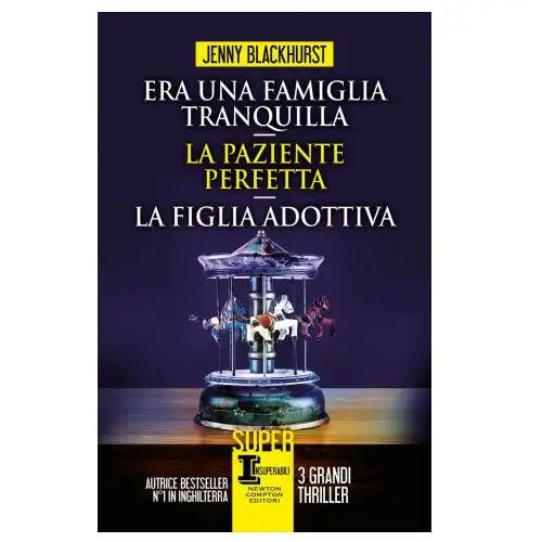 Newton compton editori Era una famiglia tranquilla-la paziente perfetta-la figlia adottiva