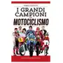 Newton compton editori Grandi campioni del motociclismo Sklep on-line