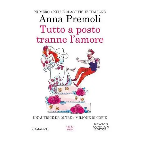 Newton compton editori Tutto a posto tranne l'amore