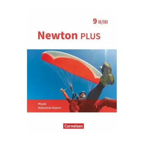 Newton plus - Realschule Bayern - 9. Jahrgangsstufe - Wahlpflichtfächergruppe II-III