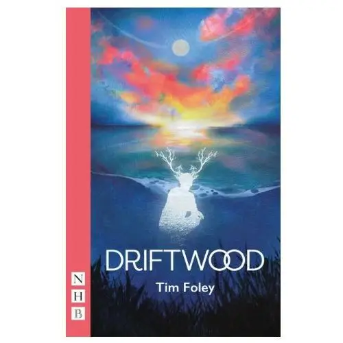 Nick hern books Driftwood