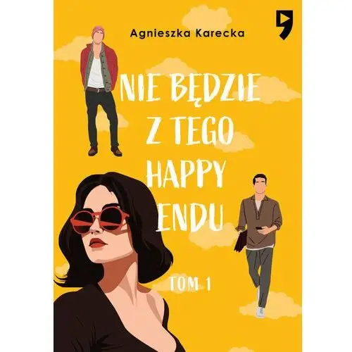 Nie będzie z tego happy endu. Tom 1