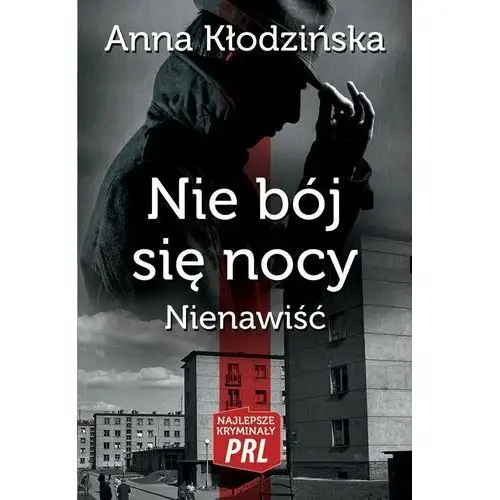 Nie bój się nocy. Nienawiść