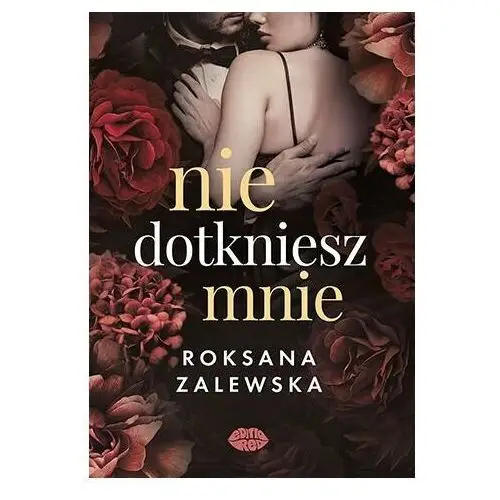 Nie dotkniesz mnie