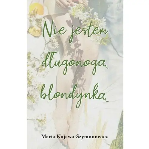 Nie jestem długonogą blondynką (E-book)