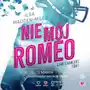 Nie mój Romeo. Game Changers. Tom 1 Sklep on-line