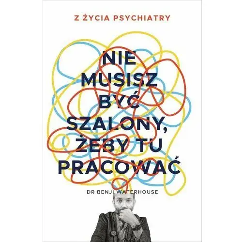 Nie musisz być szalony, żeby tu pracować