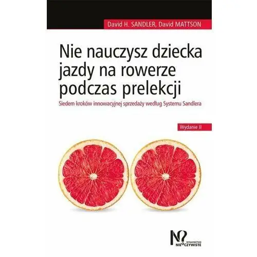 Nie nauczysz dziecka jazdy na rowerze podczas prelekcji