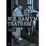 Nie samym teatrem. Teatr niezależny we Wrocławiu 1983-1987 Sklep on-line