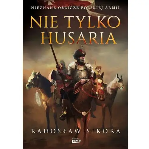 Nie tylko husaria