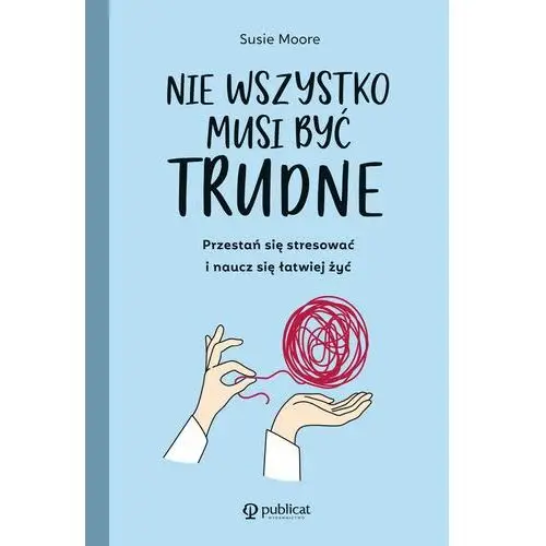 Nie wszystko musi być trudne