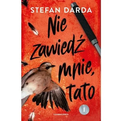 Nie zawiedź mnie, tato cz. I