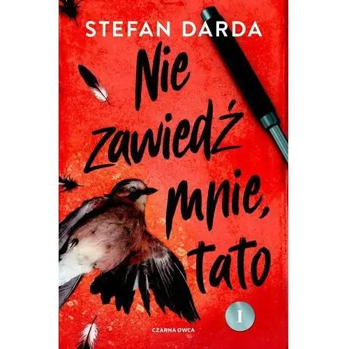 Nie zawiedź mnie, tato. Tom 1