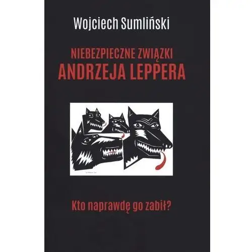 Niebezpieczne związki Andrzeja Leppera