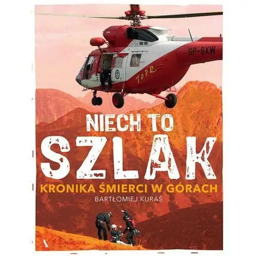 Niech to szlak! Kronika śmierci w górach