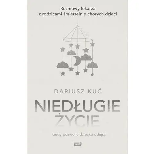 Niedługie życie - dariusz kuć