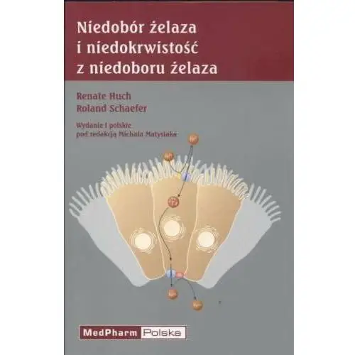 Niedobór Żelaza i Niedokrwistość z Niedoboru Żelaza