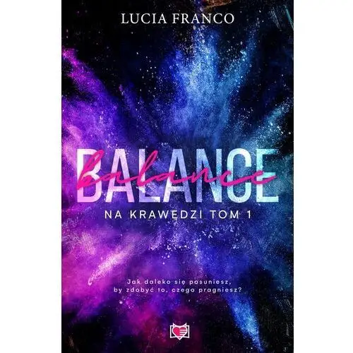 Balance. na krawędzi. tom 1 Niegrzeczne książki