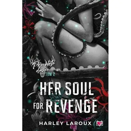 Niegrzeczne książki Her soul for revenge. przeklęte dusze. tom 2