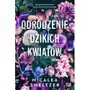 Niegrzeczne książki Odrodzenie dzikich kwiatów. wildflowers. tom 2 Sklep on-line