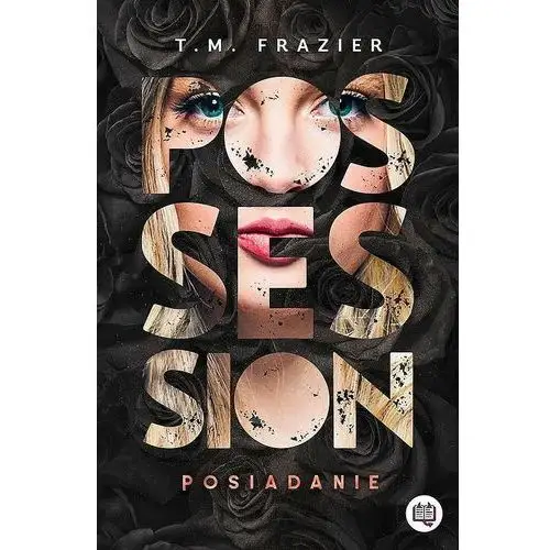 Niegrzeczne książki Possession. posiadanie. perversion trilogy. tom 2 - t. m. frazier