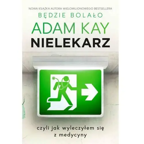 Nielekarz, czyli jak wyleczyłem się z medycyny (E-book)