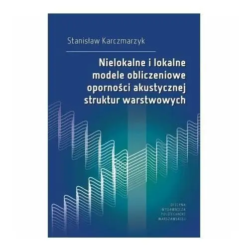 Nielokalne i lokalne modele obliczeniowe odporności akustycznych struktur warstwowych