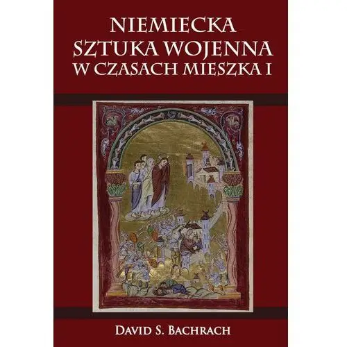 Niemiecka sztuka wojenna w czasach Mieszka I - Jeśli zamówisz do 14:00, wyślemy tego samego dnia