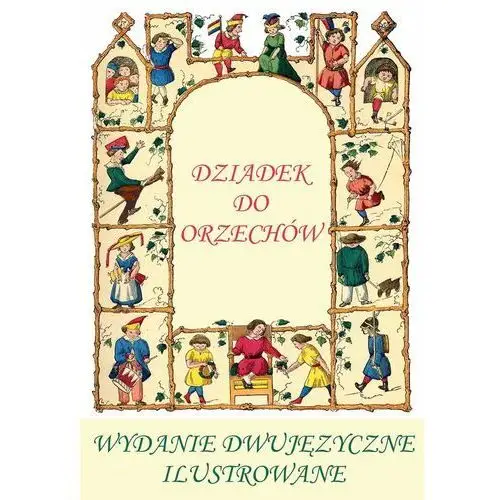 Niemiecki dla dzieci. dziadek do orzechów. wwydanie dwujęzyczne, ilustrowane